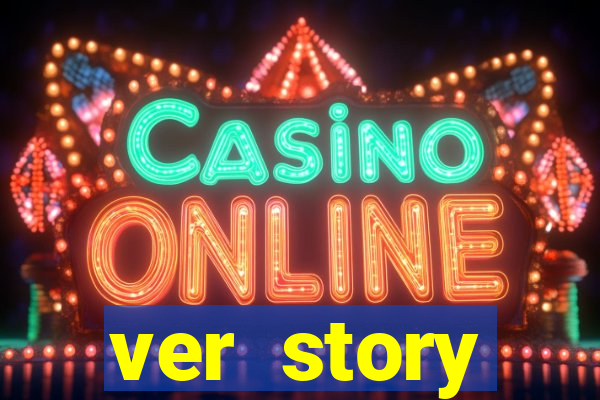 ver story anonimamente online